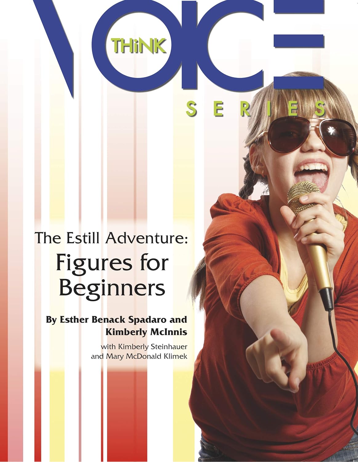 The Estill Adventure: Figures for Beginners