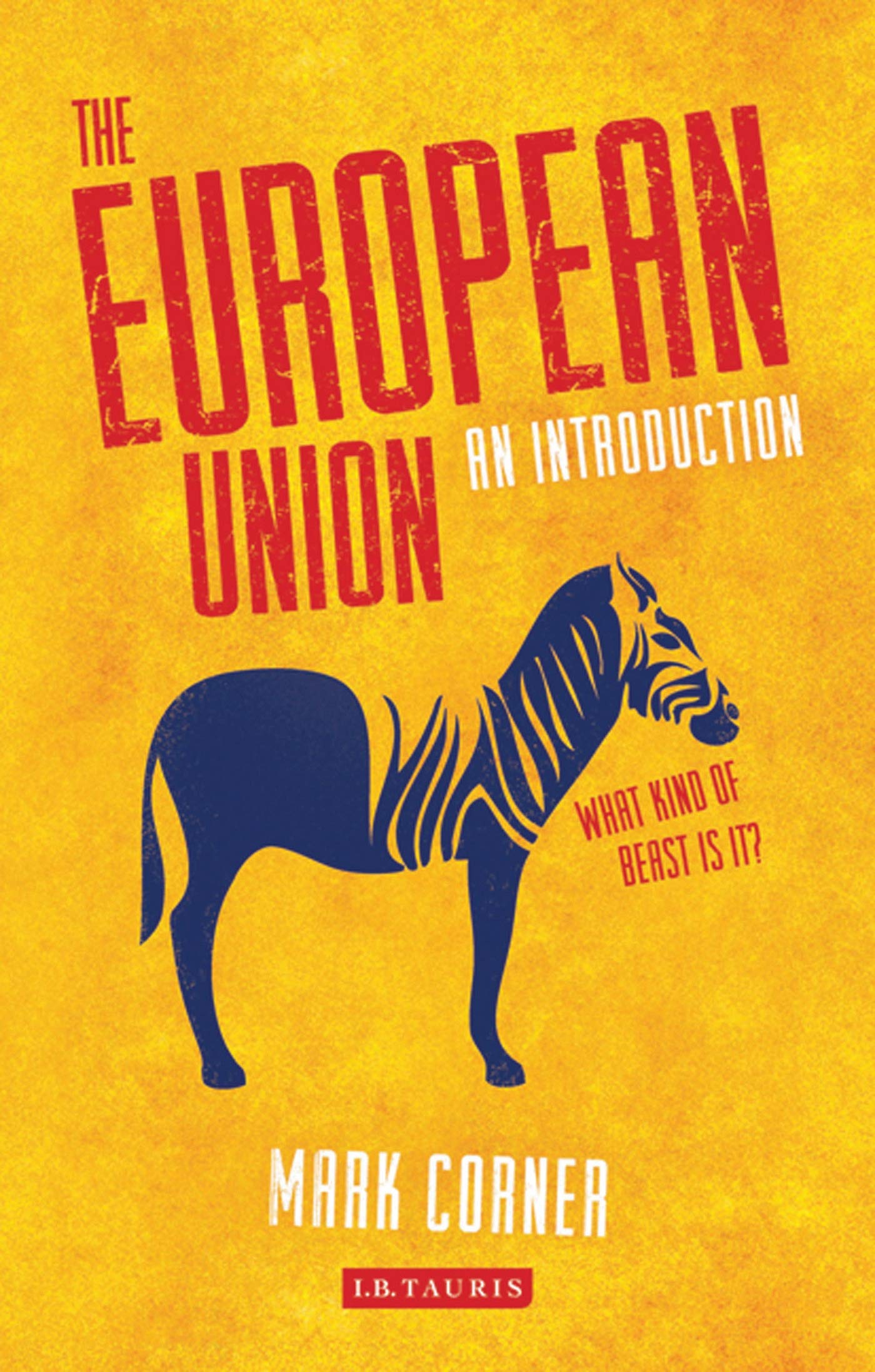 Buy The European Union: An Introduction: 20 (Library of European Studies) โ BookShops.in
