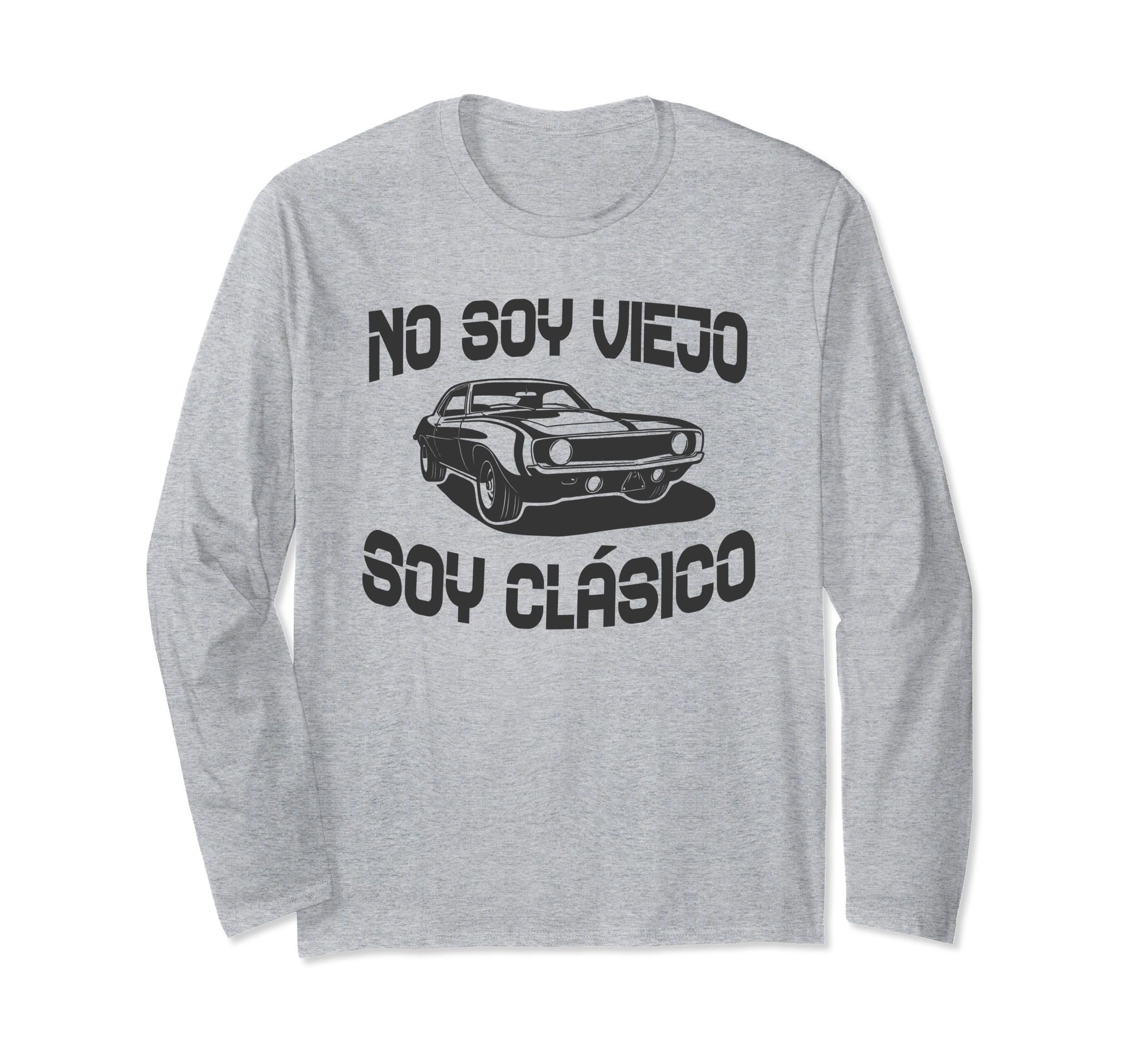 No Soy Viejo - Soy Clásico, I'm not old, I'm classic Long Sleeve T-Shirt