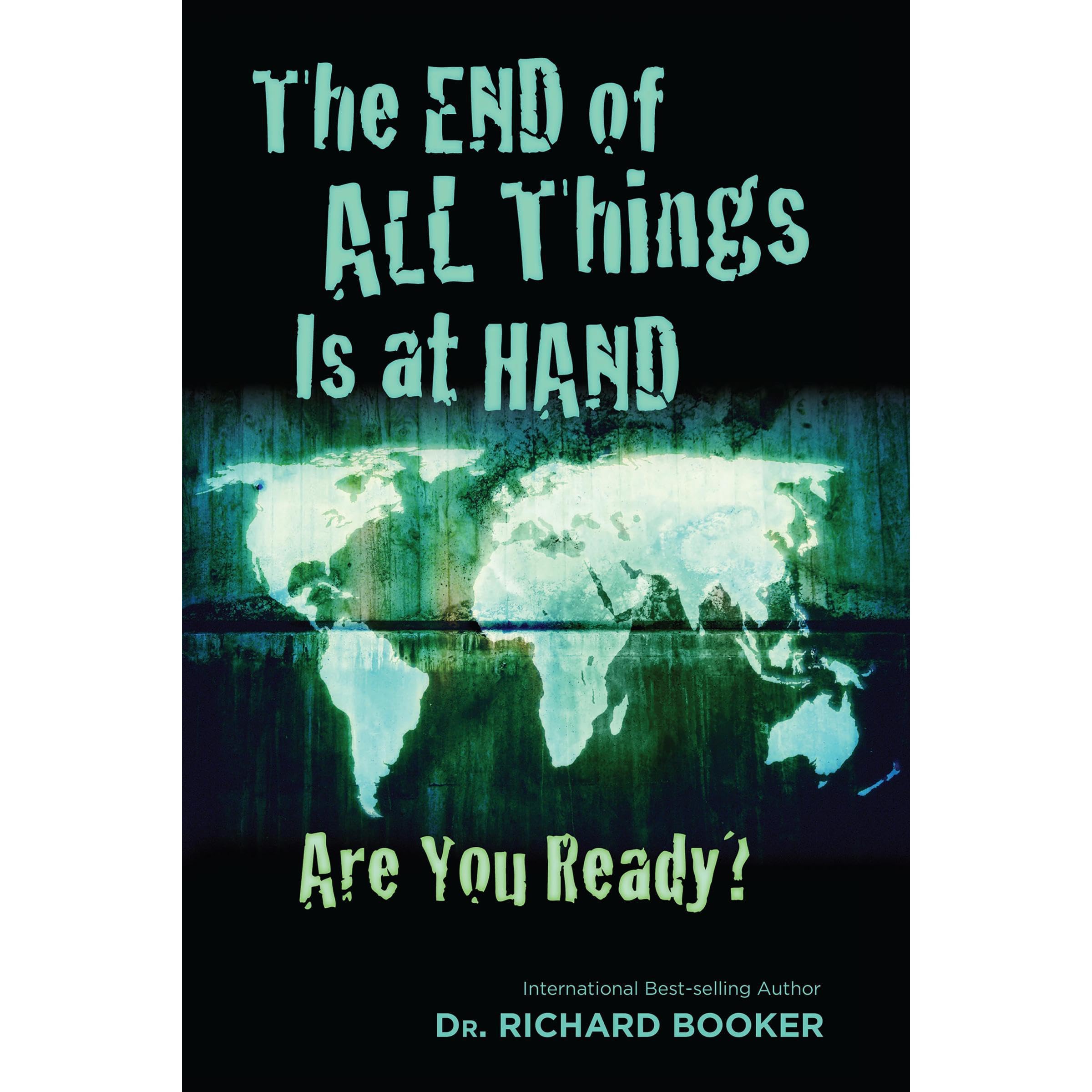 The End of All Things Is at Hand