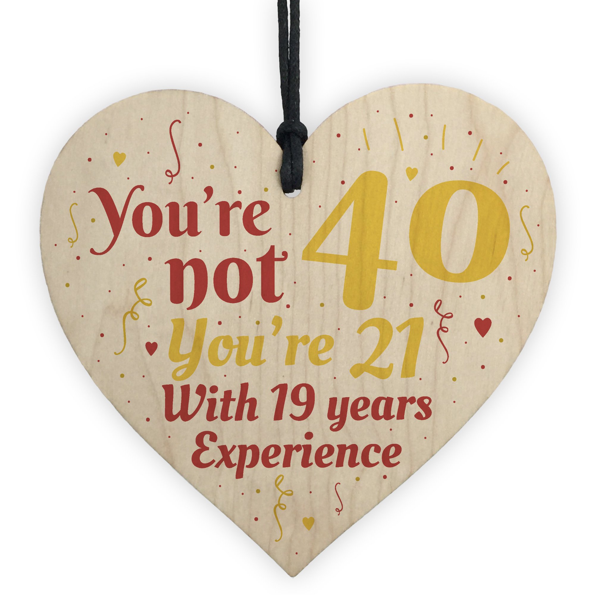 Red Ocean 40th Birthday Gift Funny Novelty Wooden Hanging Heart Sign Gift For Friend Brother Sister Dad Mum Family Keepsake