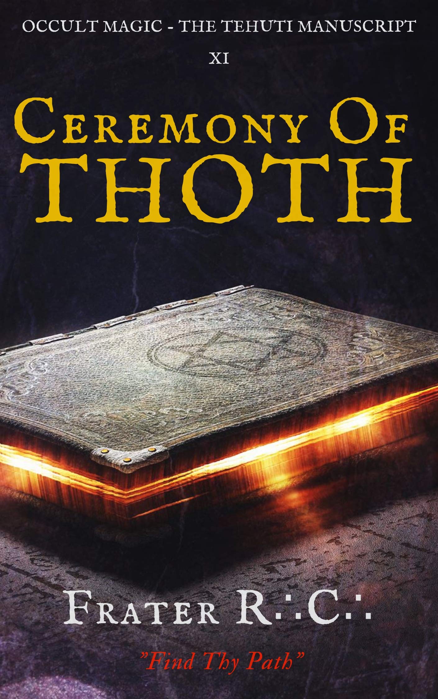 Ceremony of Thoth (The Tehuti Manuscripts Book 11)