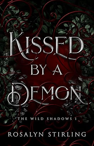 Cover of Kissed by a Demon: A Dark Fantasy Romance (The Wild Shadows Book 1)