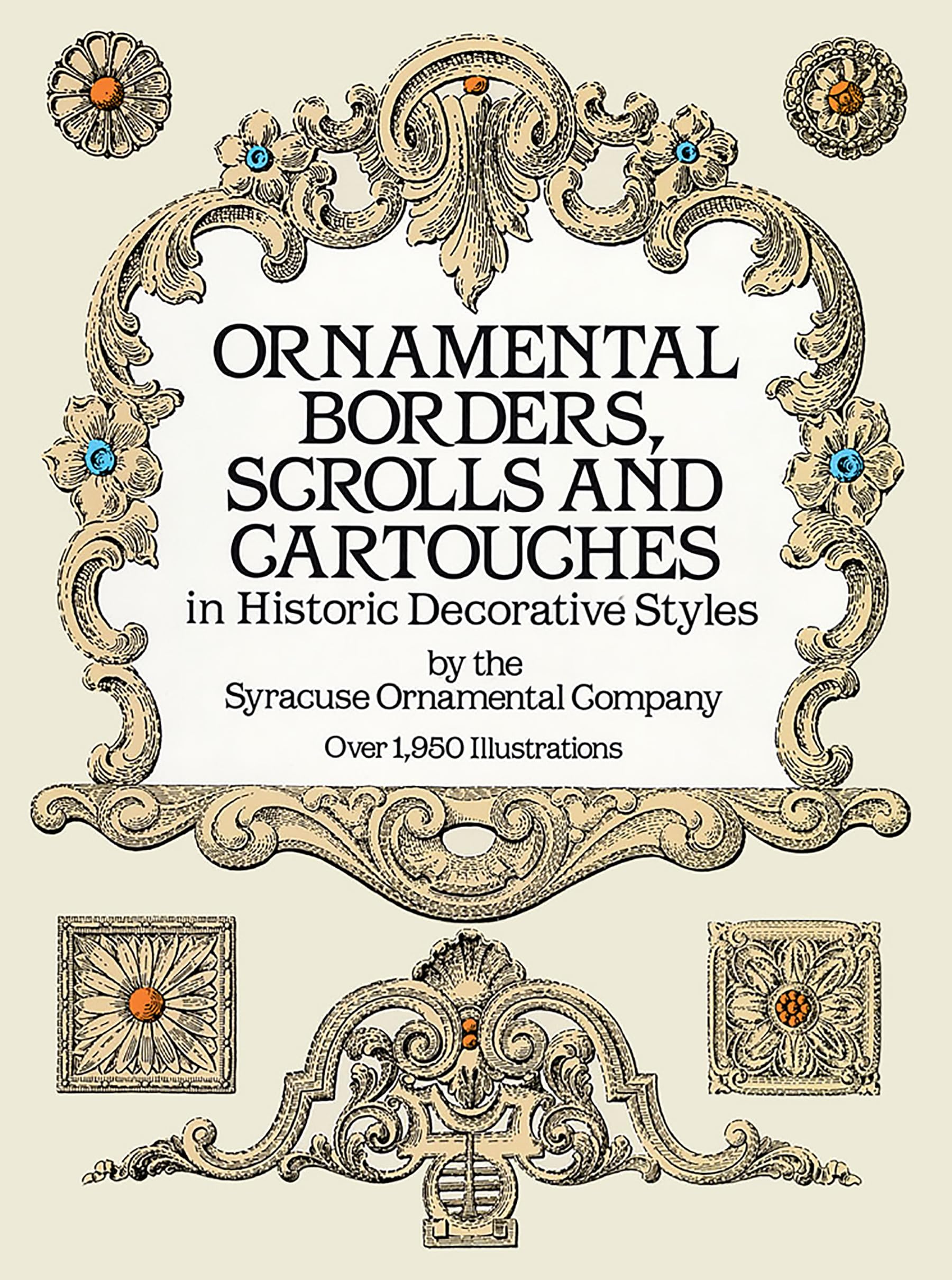 Ornamental Borders, Scrolls and Cartouches in Historic Decorative Styles Paperback – Illustrated, 28 March 2003