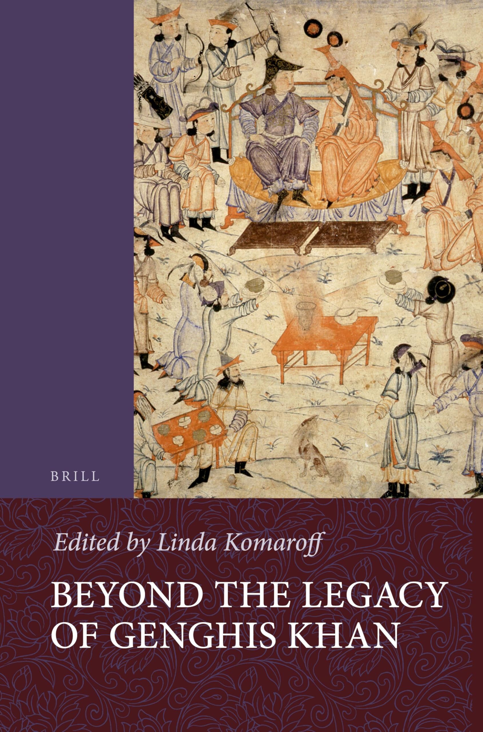 Beyond the Legacy of Genghis Khan: 64 (Islamic History and Civilization)