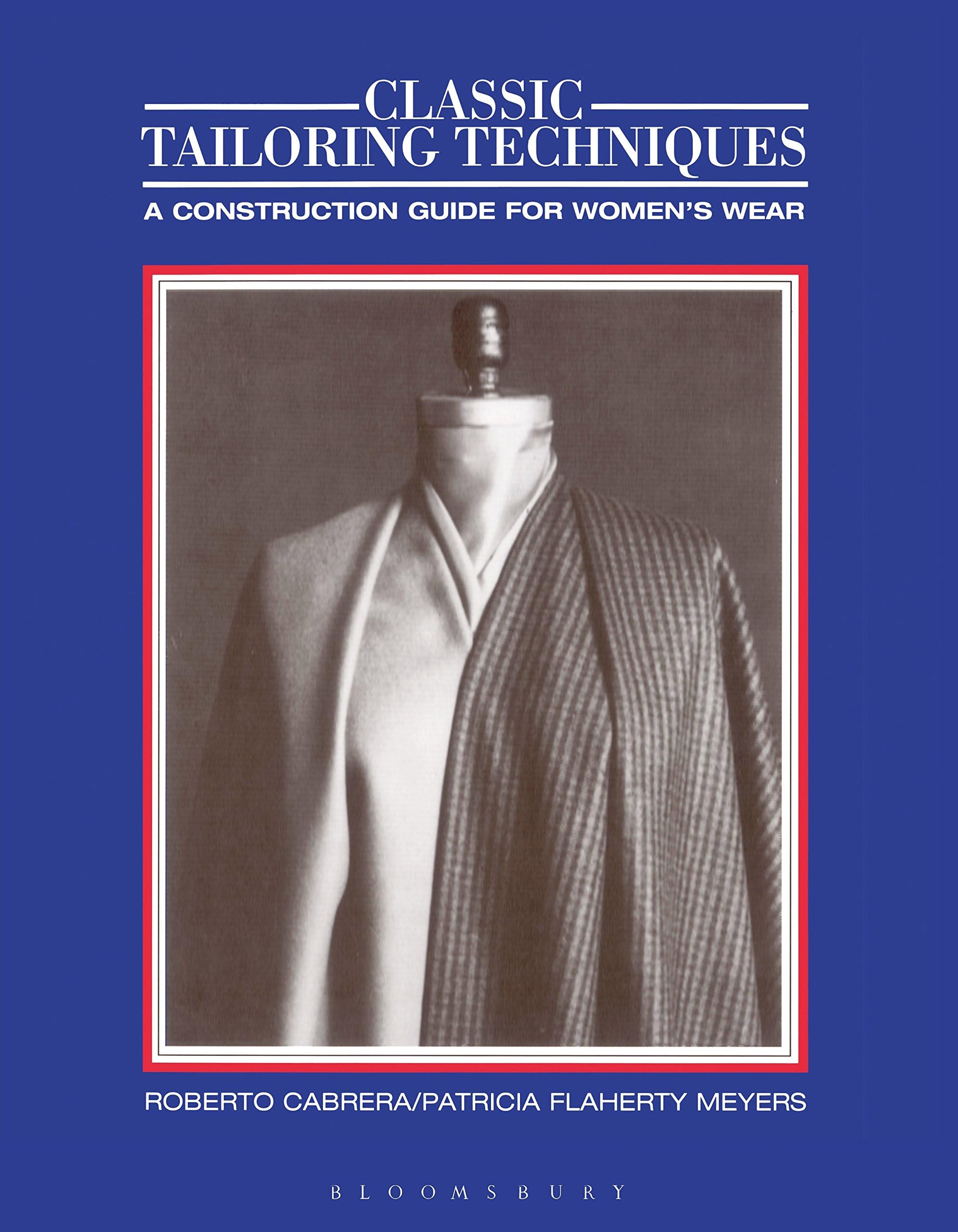 Classic Tailoring Techniques: A Construction Guide for Women's Wear (F.I.T. Collection)