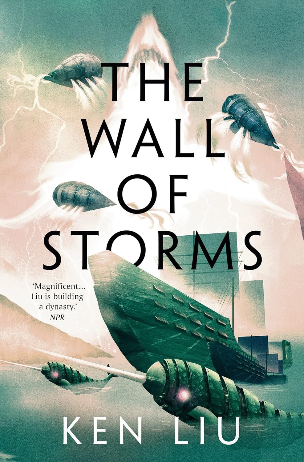 The Wall of Storms (The Dandelion Dynasty Book 2) eBook Liu, Ken