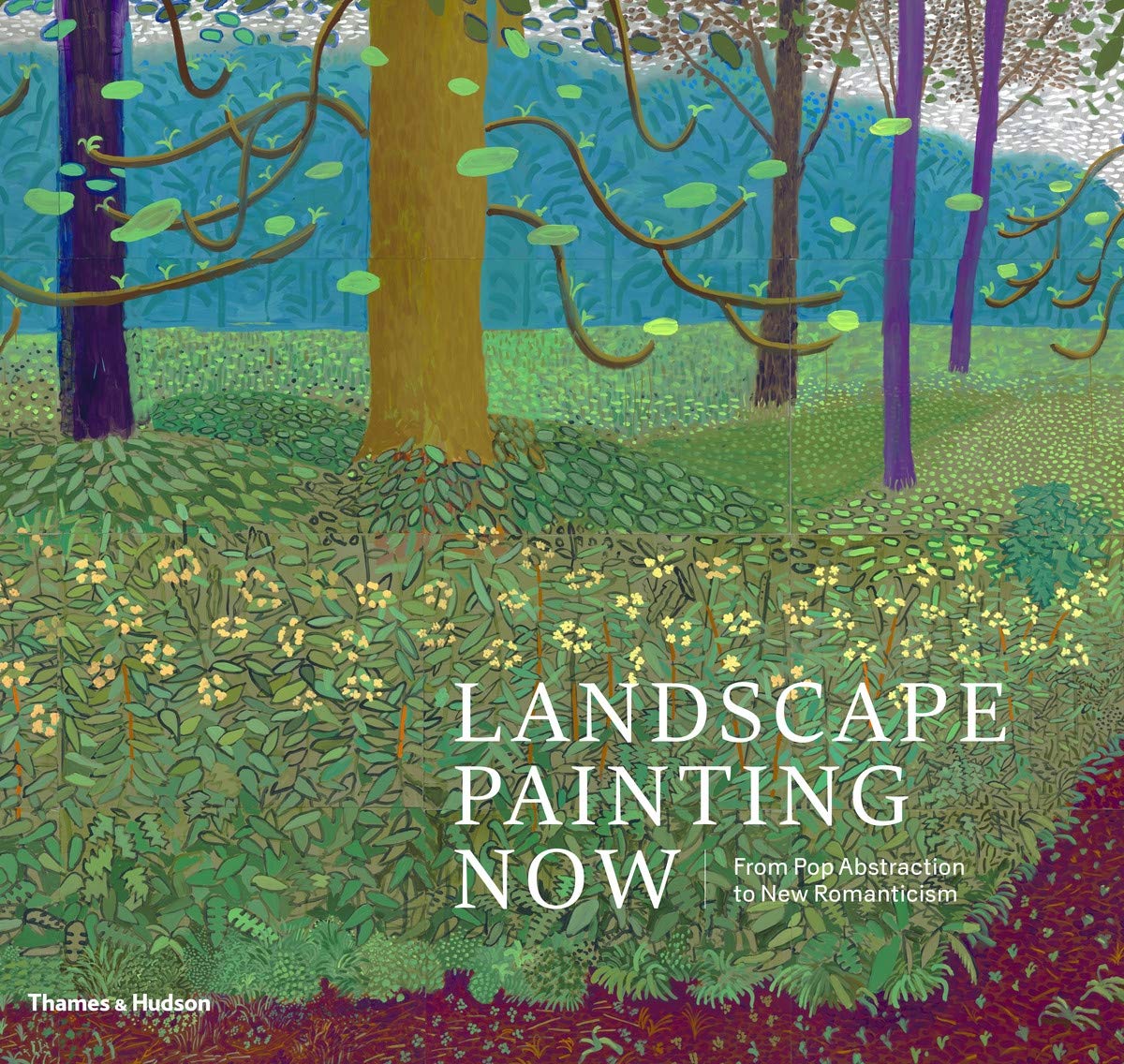 Thames & Hudson Landscape Painting Now: From Pop Abstraction to New Romanticism