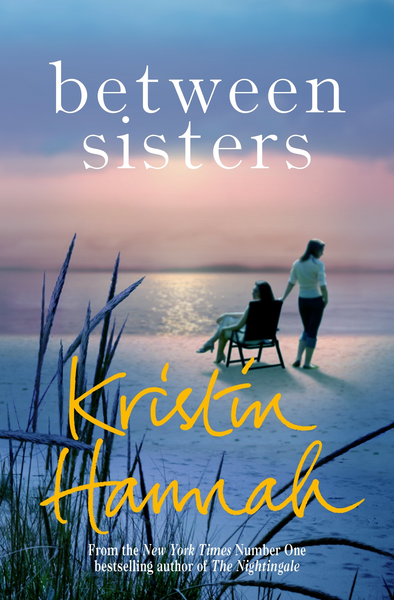 Between Sisters By Kristin Hannah
