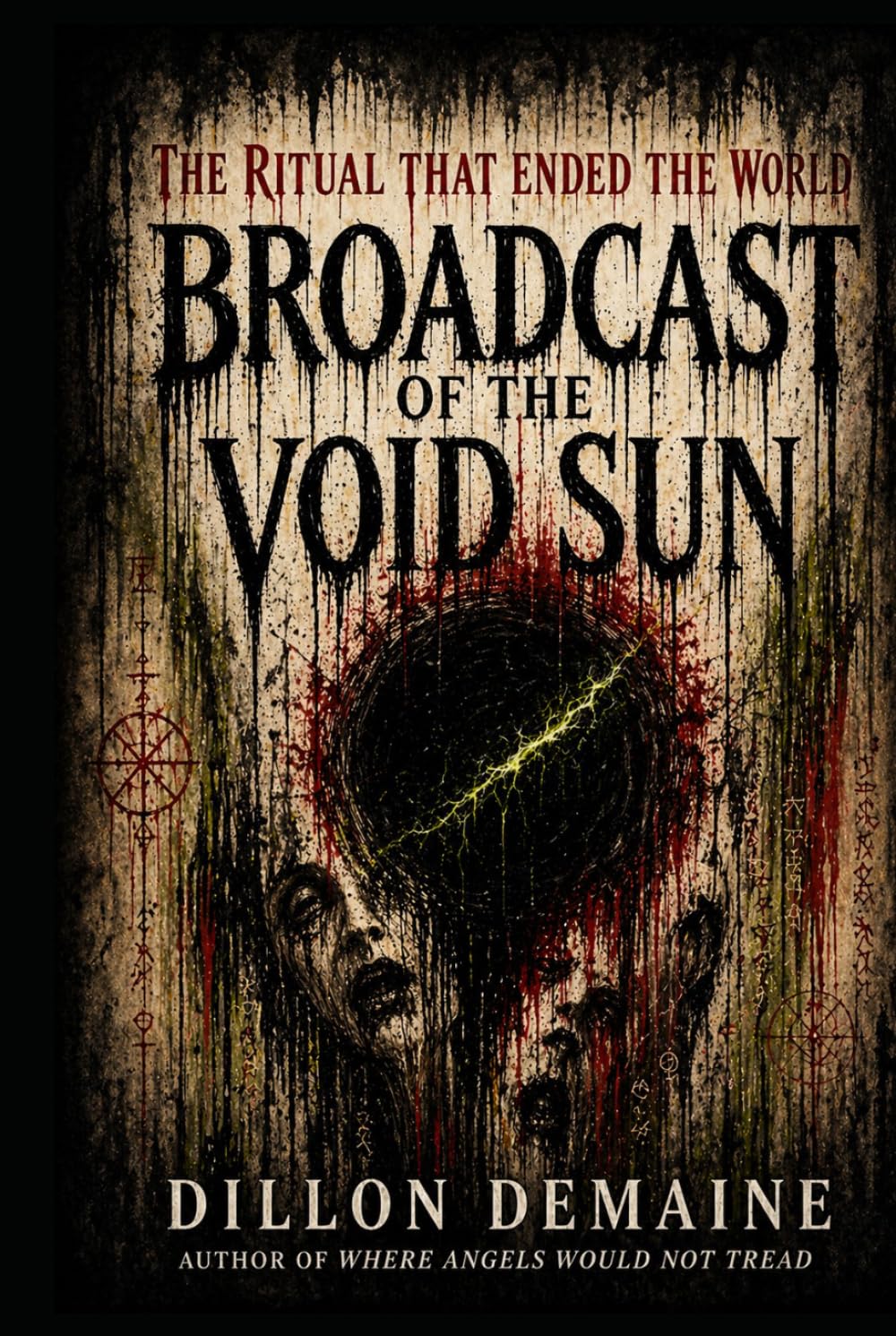 Broadcast of the Void Sun: The Ritual that Ended the World (The Dark Conspiracy Series)