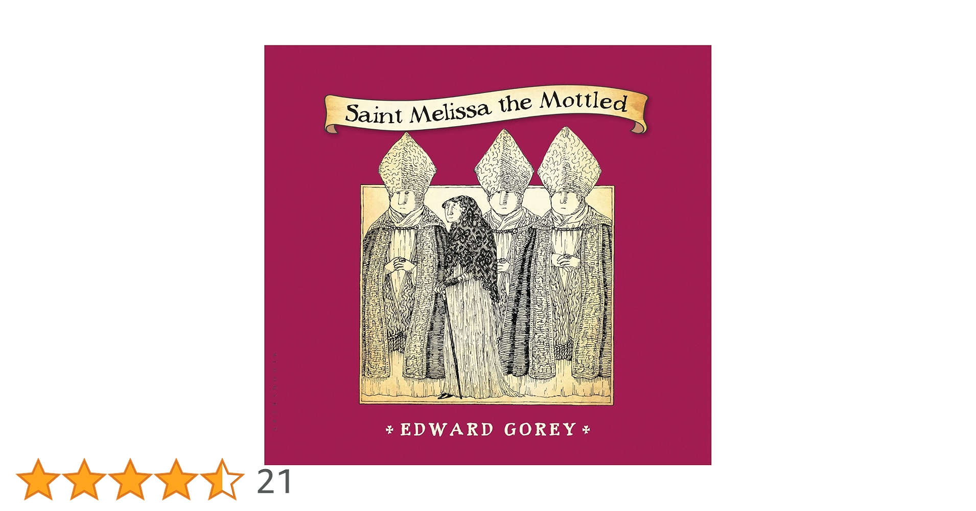 エドワード・ゴーリー Saint Melissa the Mottled Amazon | Saint Melissa the Mottled | Gorey, Edward | Horror