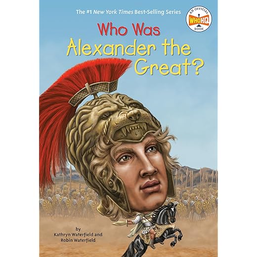 Who Was Alexander the Great? by Kathryn Waterfield