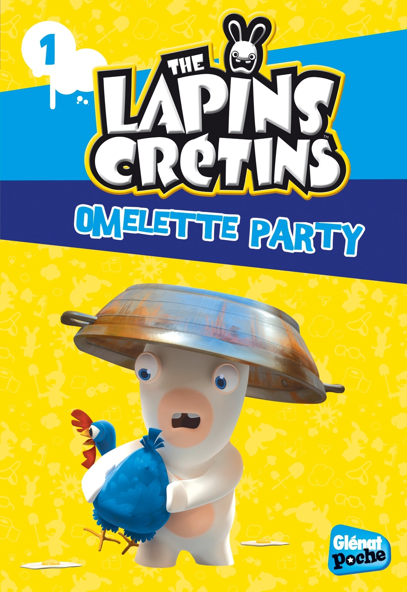 LAPINS CRÉTINS T.01 : OMELETTE PARTY Ravier, Fabrice