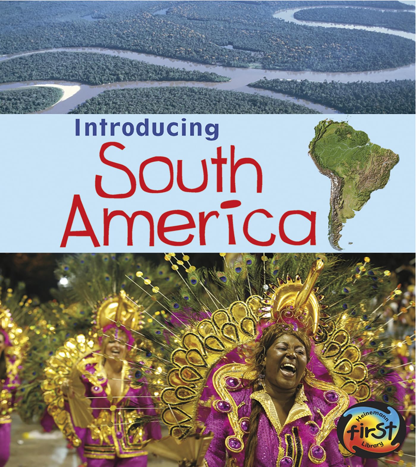 Introducing South America (Introducing Continents)