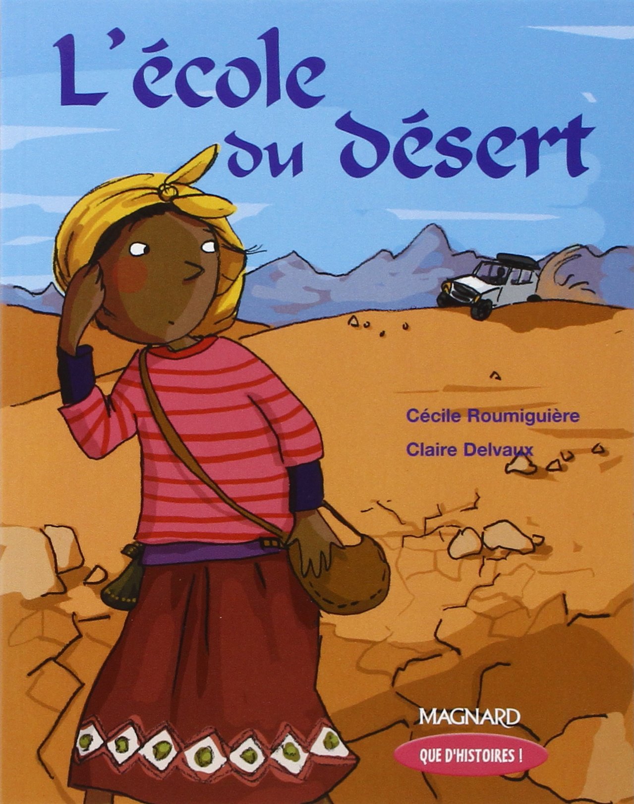 Que d'histoires CE1/L'ecole du desert (Que d'histoires CP/CE1)