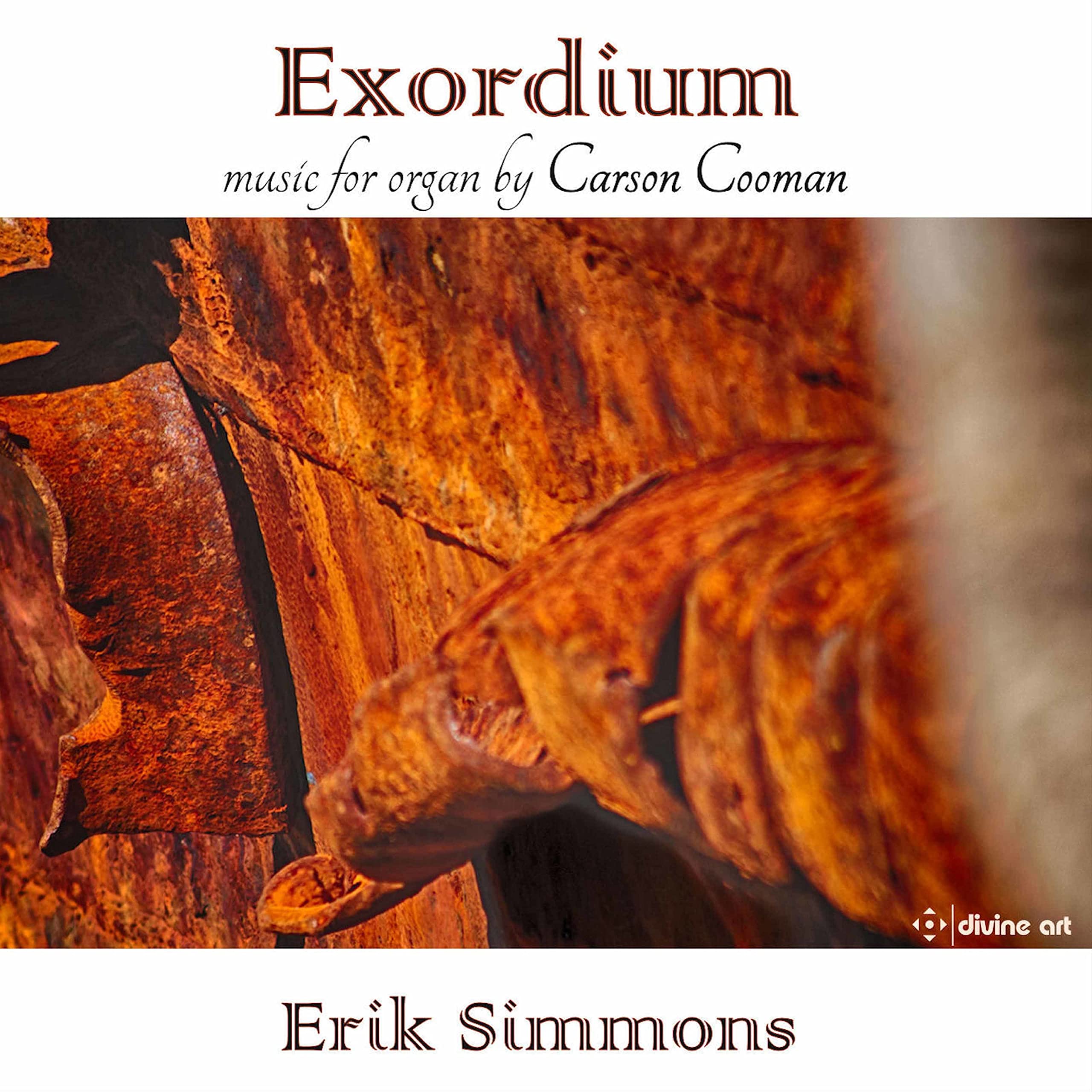 Carson Cooman: Exordium: Music For Organ, Vol. 5
