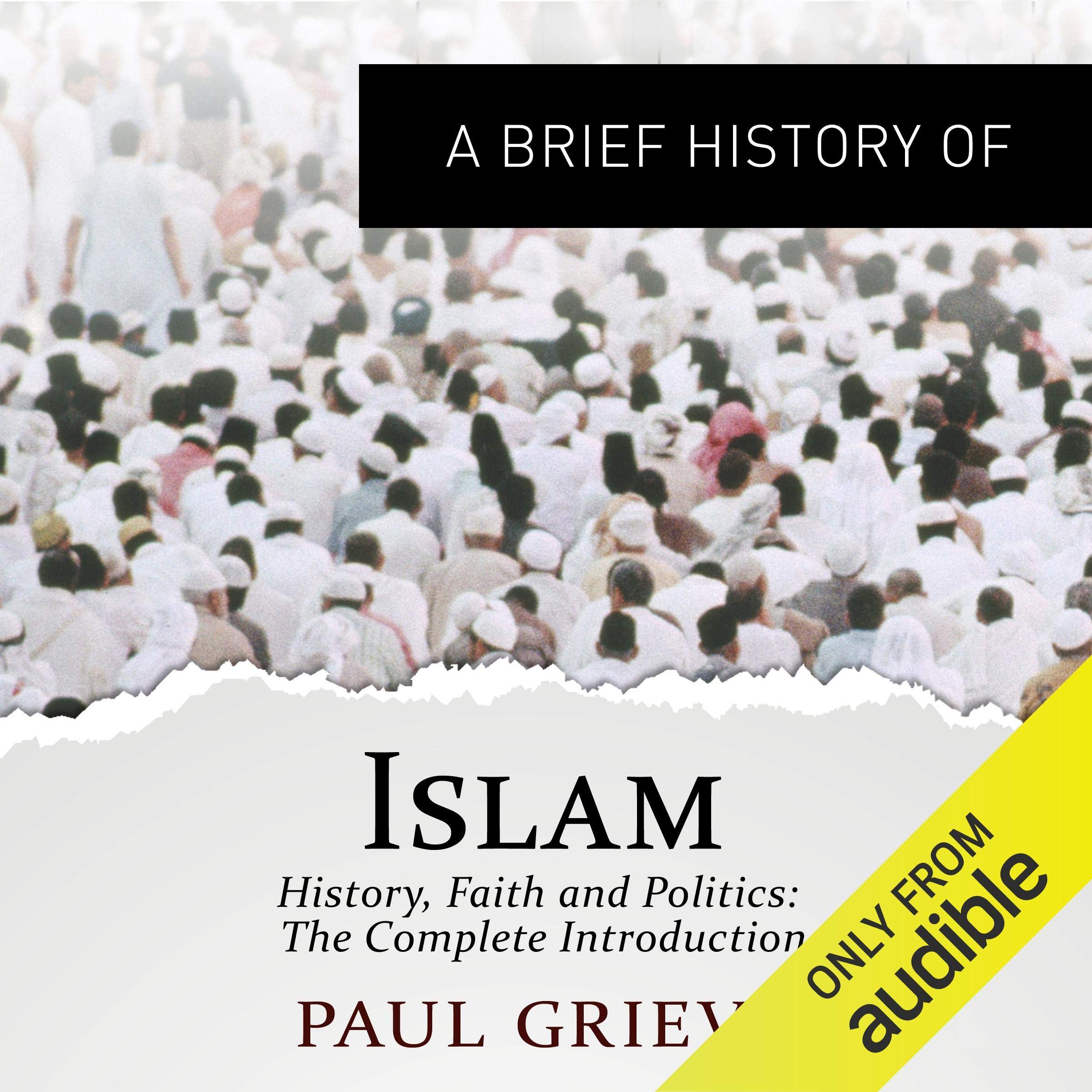 A Brief Guide to Islam: Brief Histories