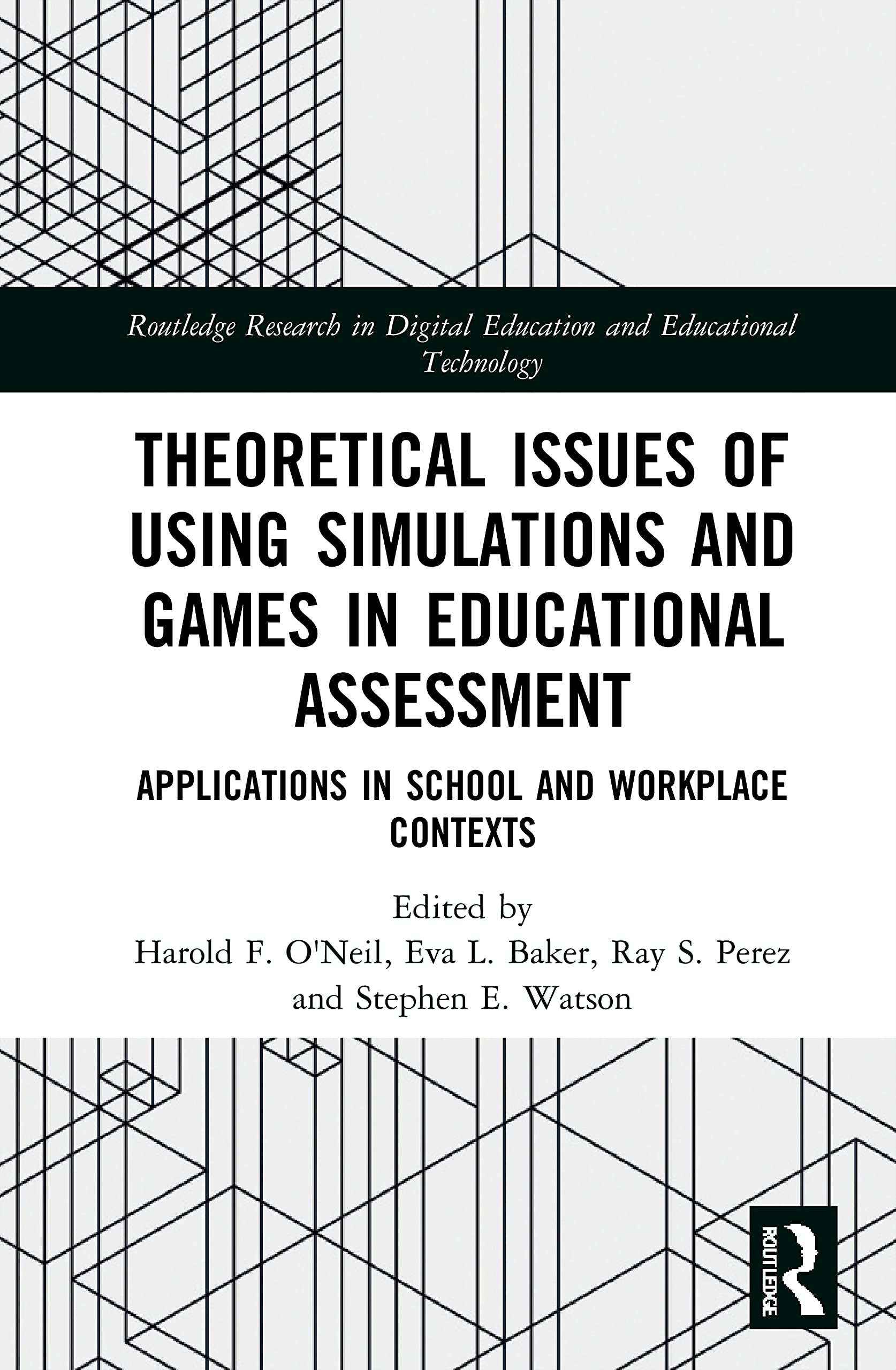 Theoretical Issues of Using Simulations and Games in Educational Assessment (Routledge Research in Digital Education and Educational Technology)