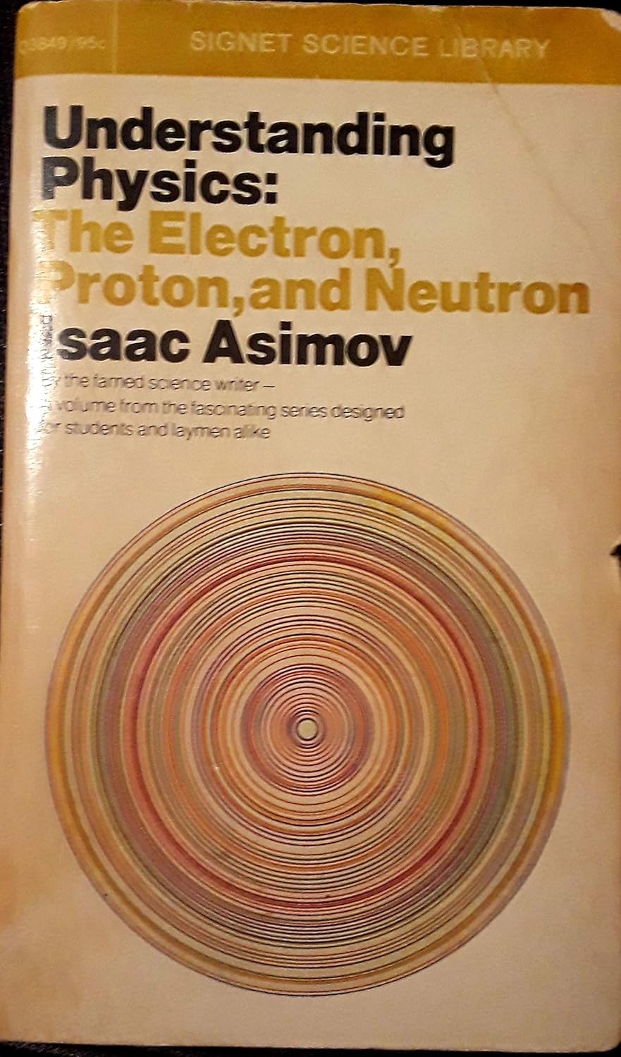 Understanding Physics Vol. III The Electron, Proton, and Neutron Isaac Asimov Books