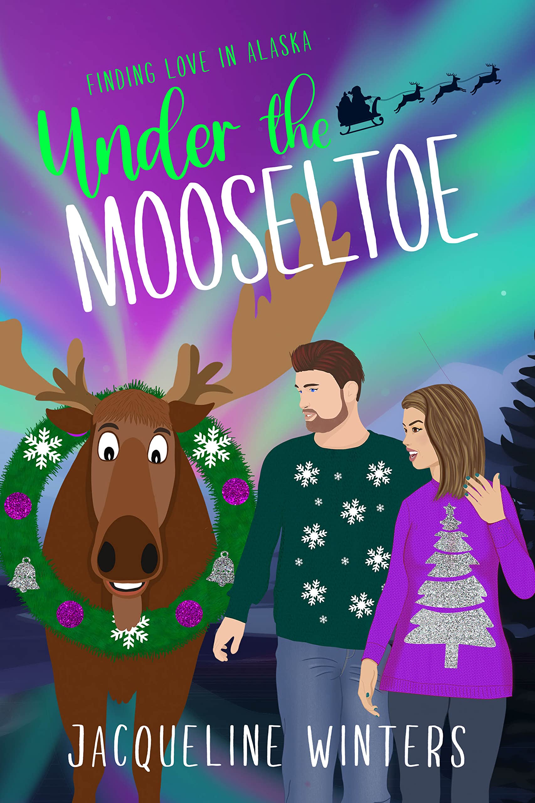 Under the Mooseltoe: A Sweet Small Town Romance (Finding Love in Alaska Book 5)