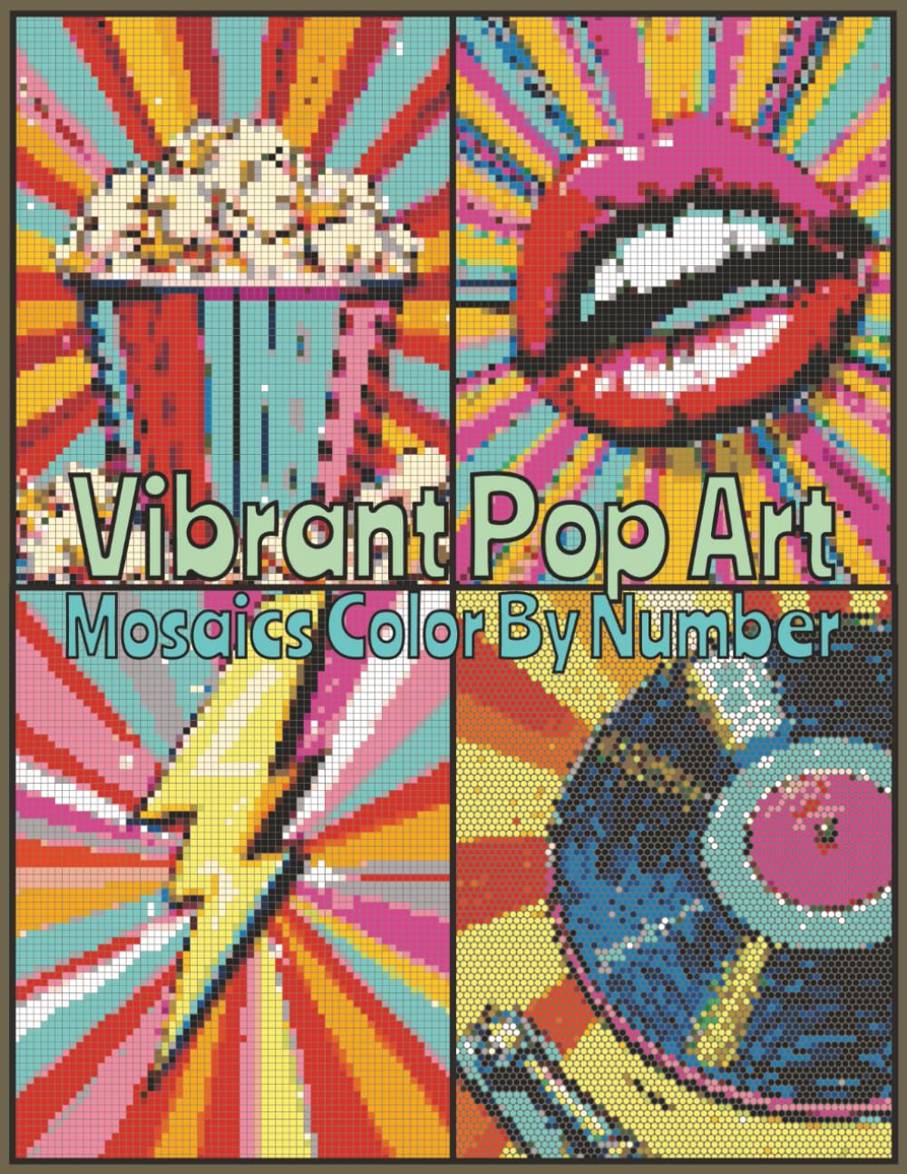Vibrant Pop Art: Mosaics Color By Number: 40 Vibrant Pop Art Designs with Bold Shapes and Bright Colors