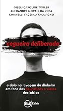 Cegueira Deliberada: O Dolo Na Lavagem De Dinheiro Em Face Das Heurísticas E Vieses Decisórios