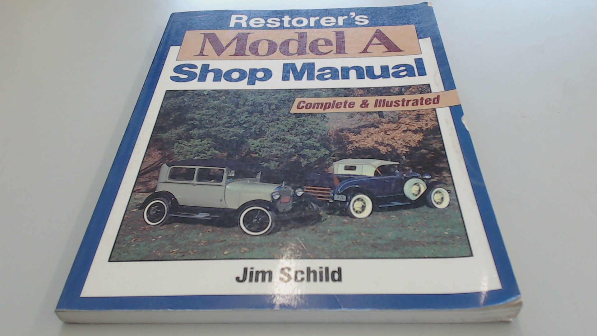 Restorer's Model a Shop Manual: Complete and Illustrated/F879Ap (Motorbooks Workshop)