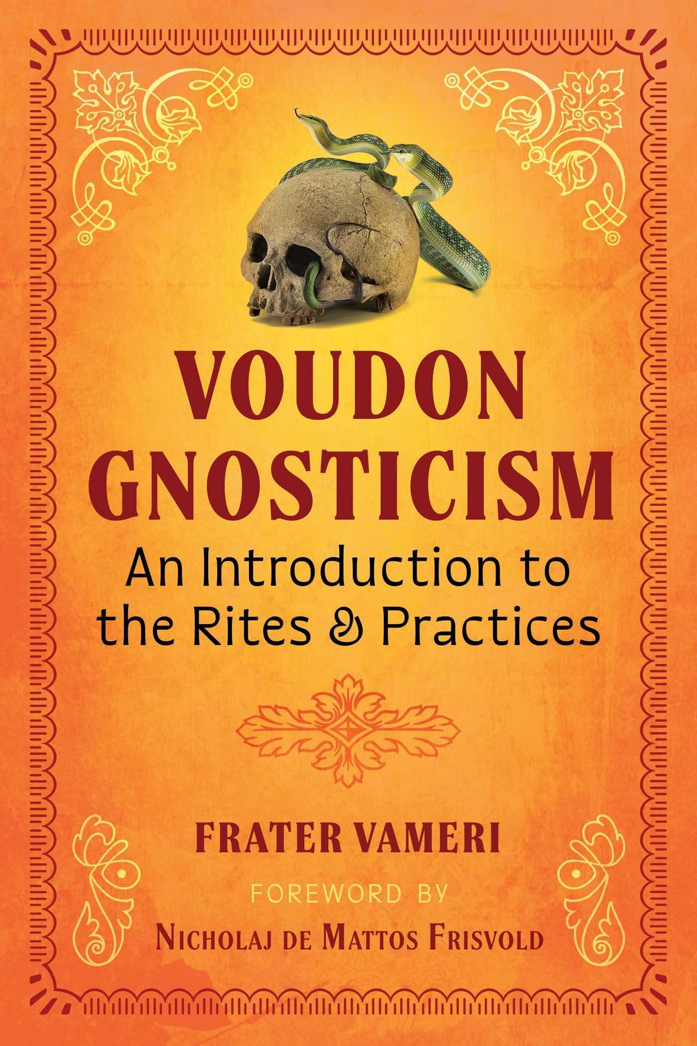 Voudon Gnosticism: An Introduction to the Rites and Practices