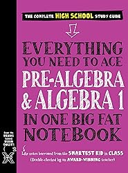 Everything You Need to Ace Pre-Algebra & Algebra 1