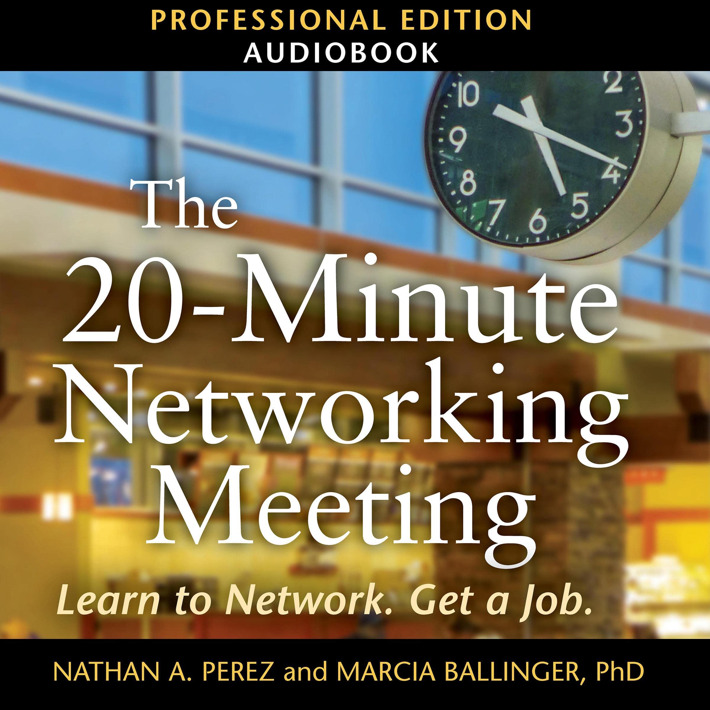 Cover art for The 20-Minute Networking Meeting: Professional Edition