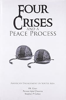 Four Crises And A Peace Process: American Engagement In South Asia book cover