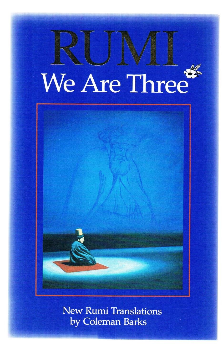 Rumi We Are Three New Rumi Poems Barks, Coleman 9780961891602