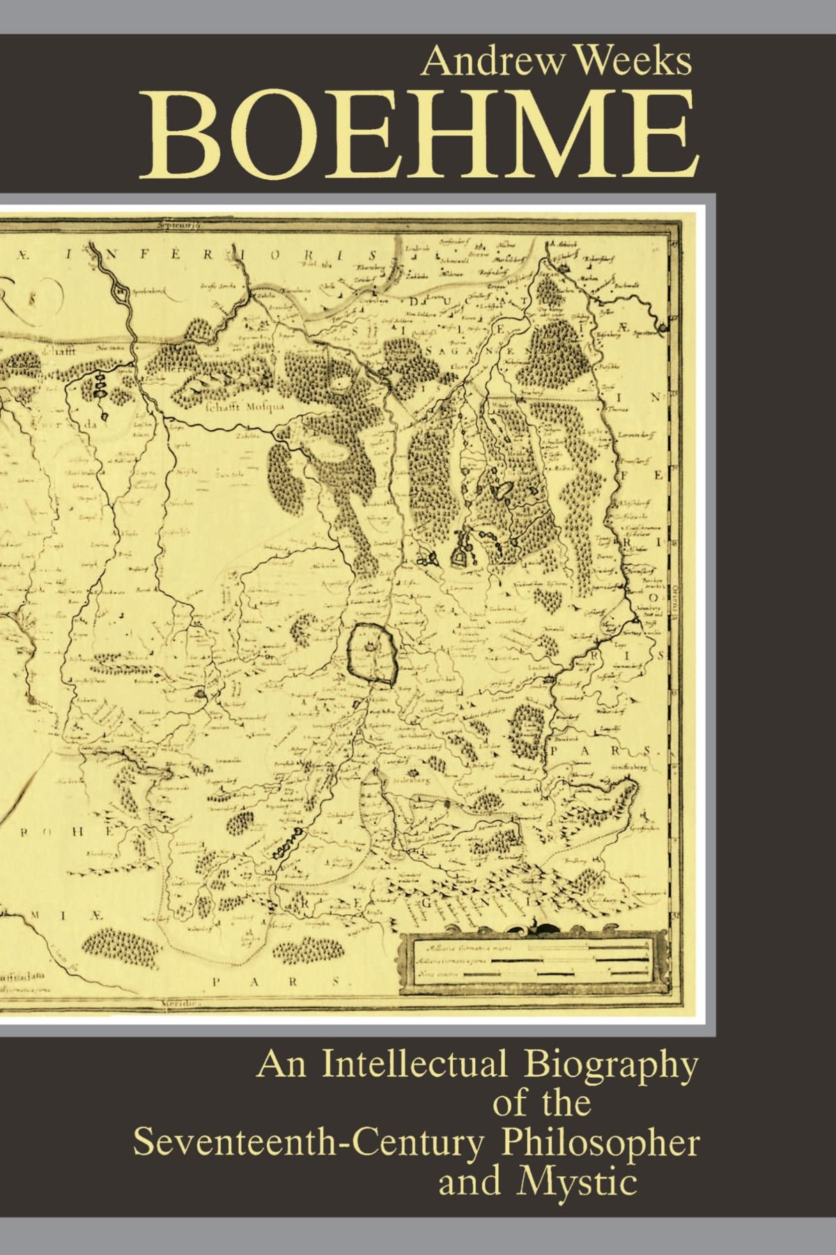 Boehme: An Intellectual Biography of the Seventeenth-Century Philosopher and Mystic