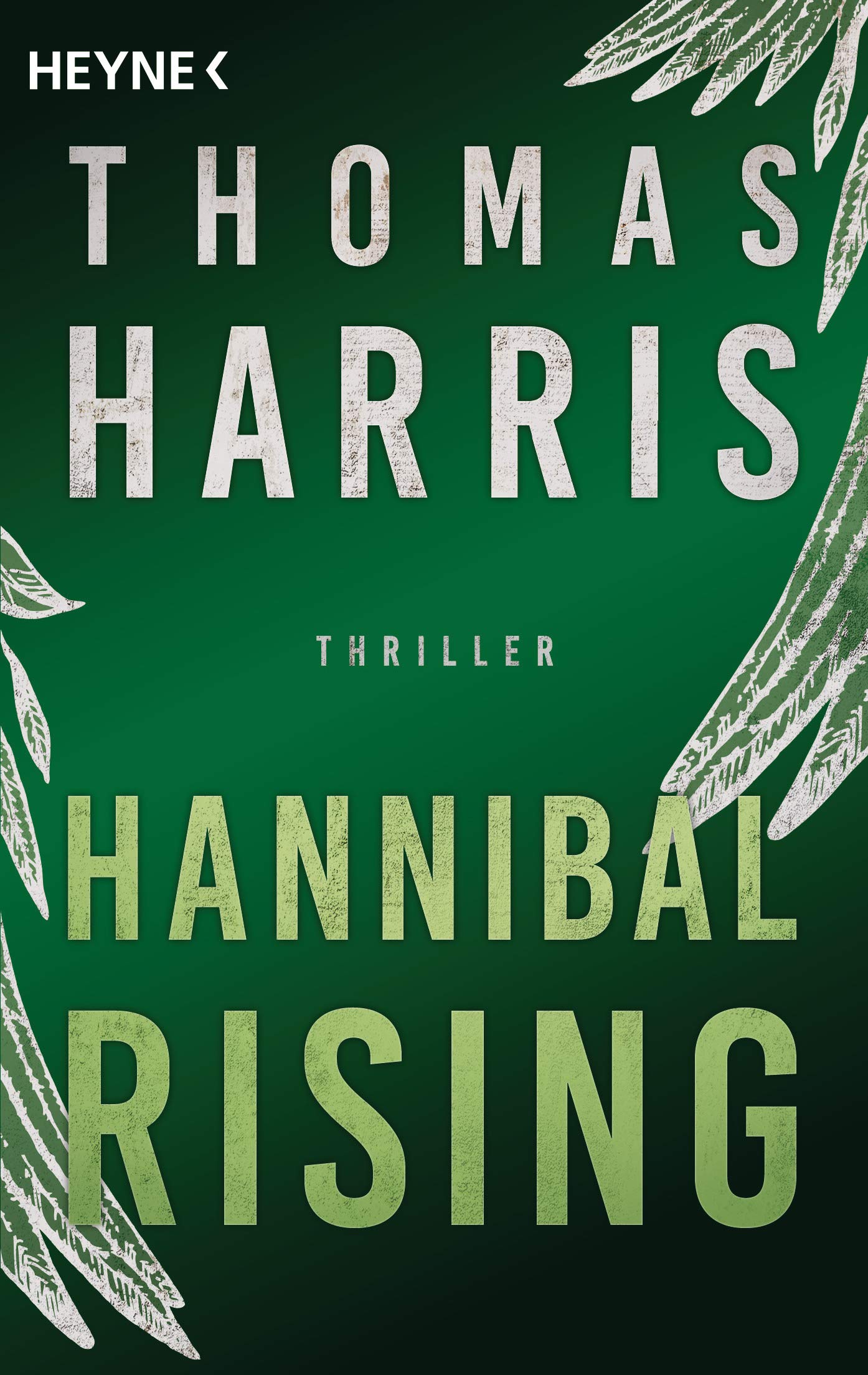 Hannibal Rising: Thriller