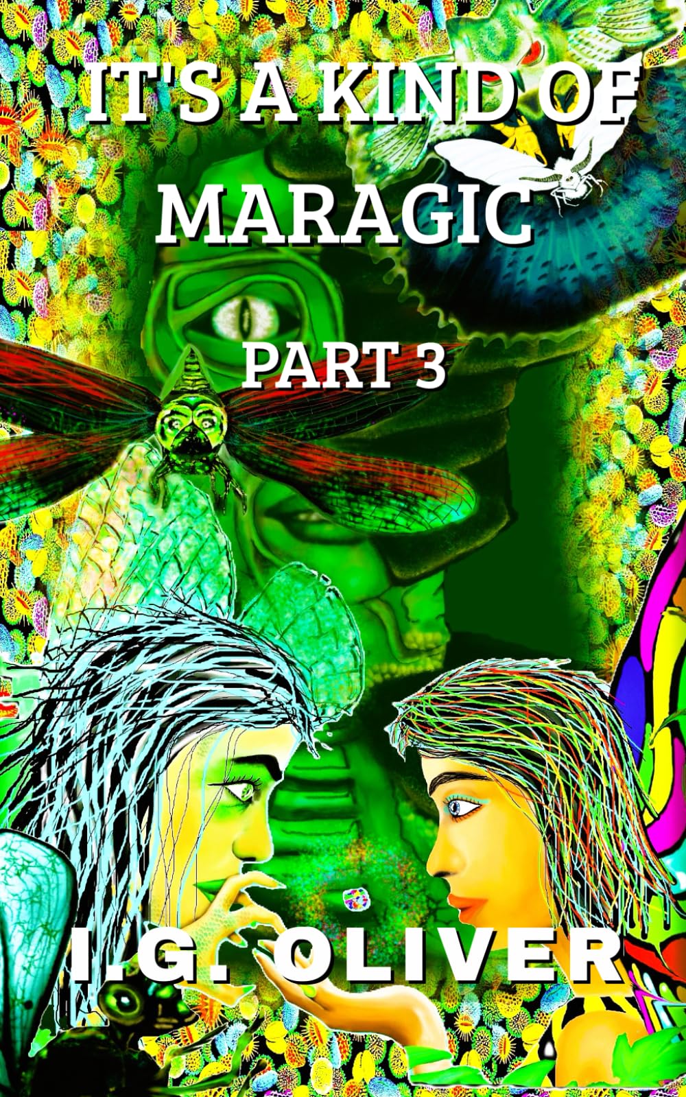 IT’S A KIND OF MARAGIC: Part 3 (IT'S A KIND OF MARAGIC - FOUR BOOK ARC SERIES)