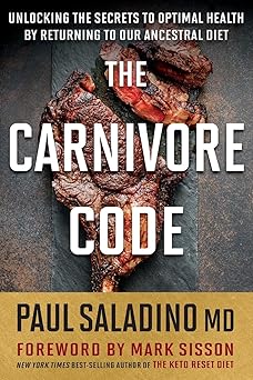 The Caivore Code: Unlocking the Secrets to Optimal Health by Retuing to Our Ancestral Diet-Wow! eBook