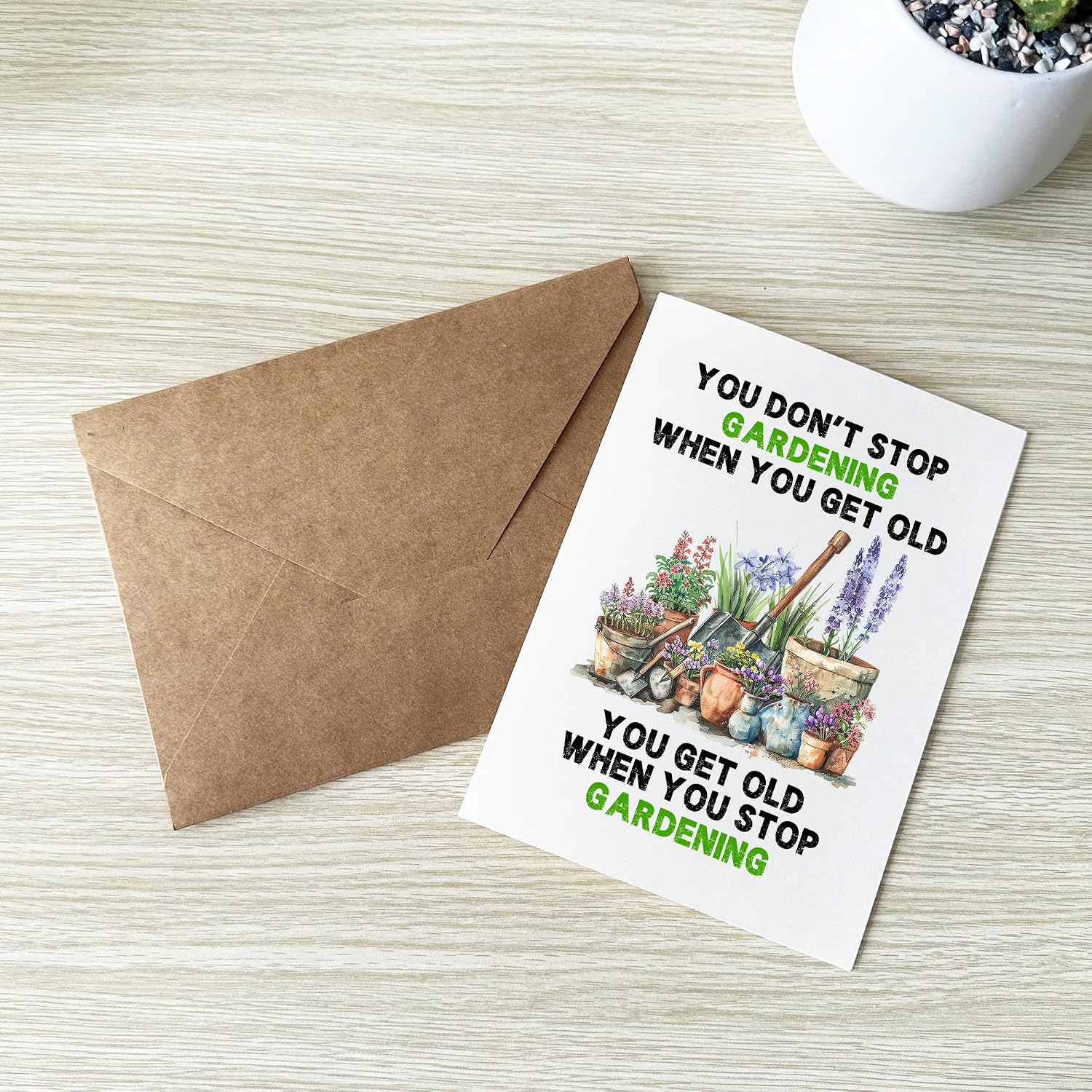 You Don’t Stop Gardening When You Get Old Card Funny Birthday Cards Hearfelt Retirement Inspirational Plant Lover Gift for Grandfather Grandmother Parent Mom Dad Bestie Coworker image 5