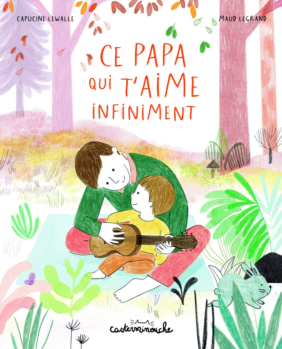 Casterminouche - Ce papa qui t'aime infiniment: Grand format
