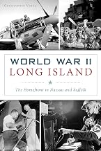 World War II Long Island: The Homefront in Nassau and Suffolk (Military)
