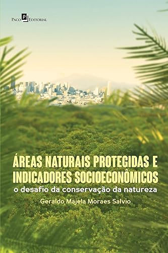 Áreas Naturais Protegidas e Indicadores Socioeconômicos