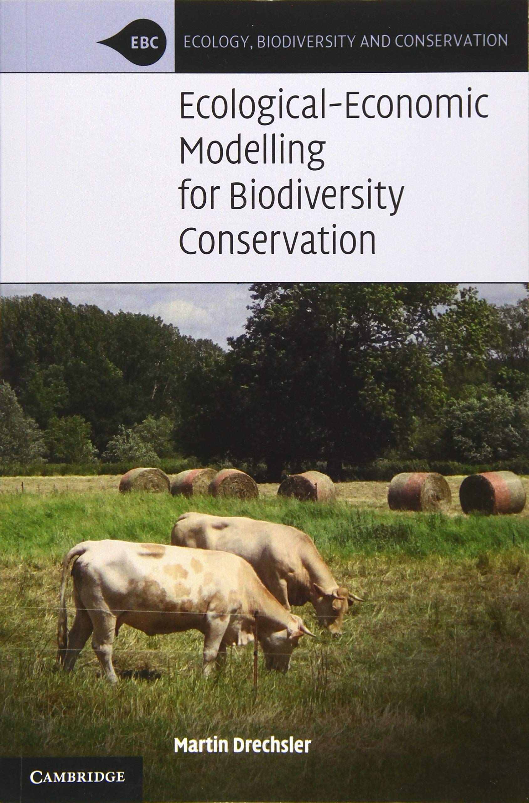 Ecological-Economic Modelling for Biodiversity Conservation Drechsler Paperback