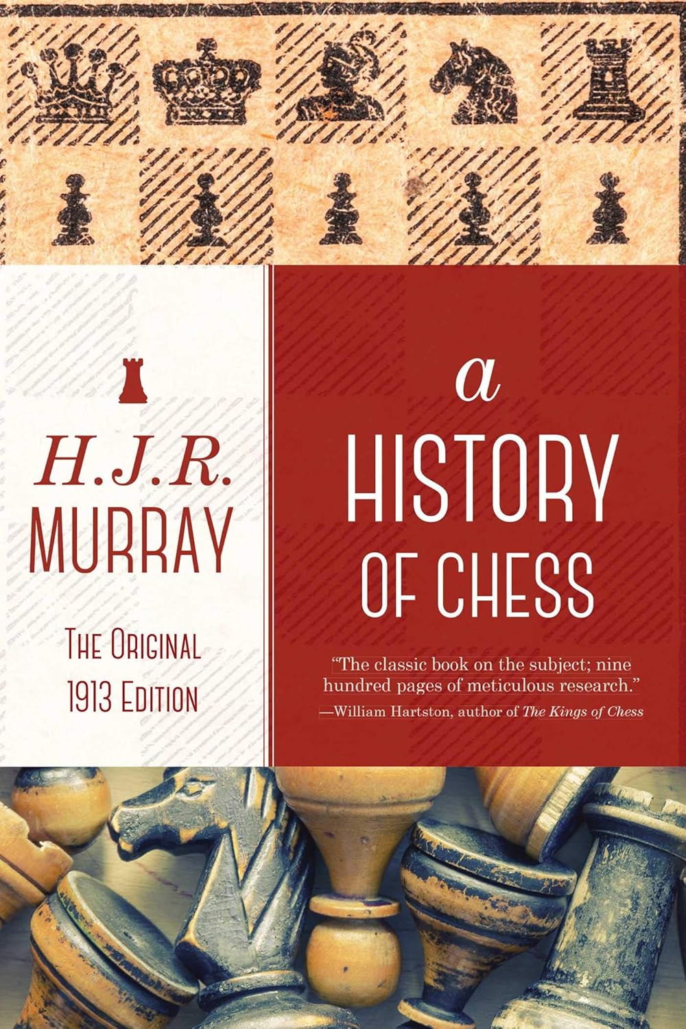 A History of Chess The Original 1913 Edition Murray, H. J. R