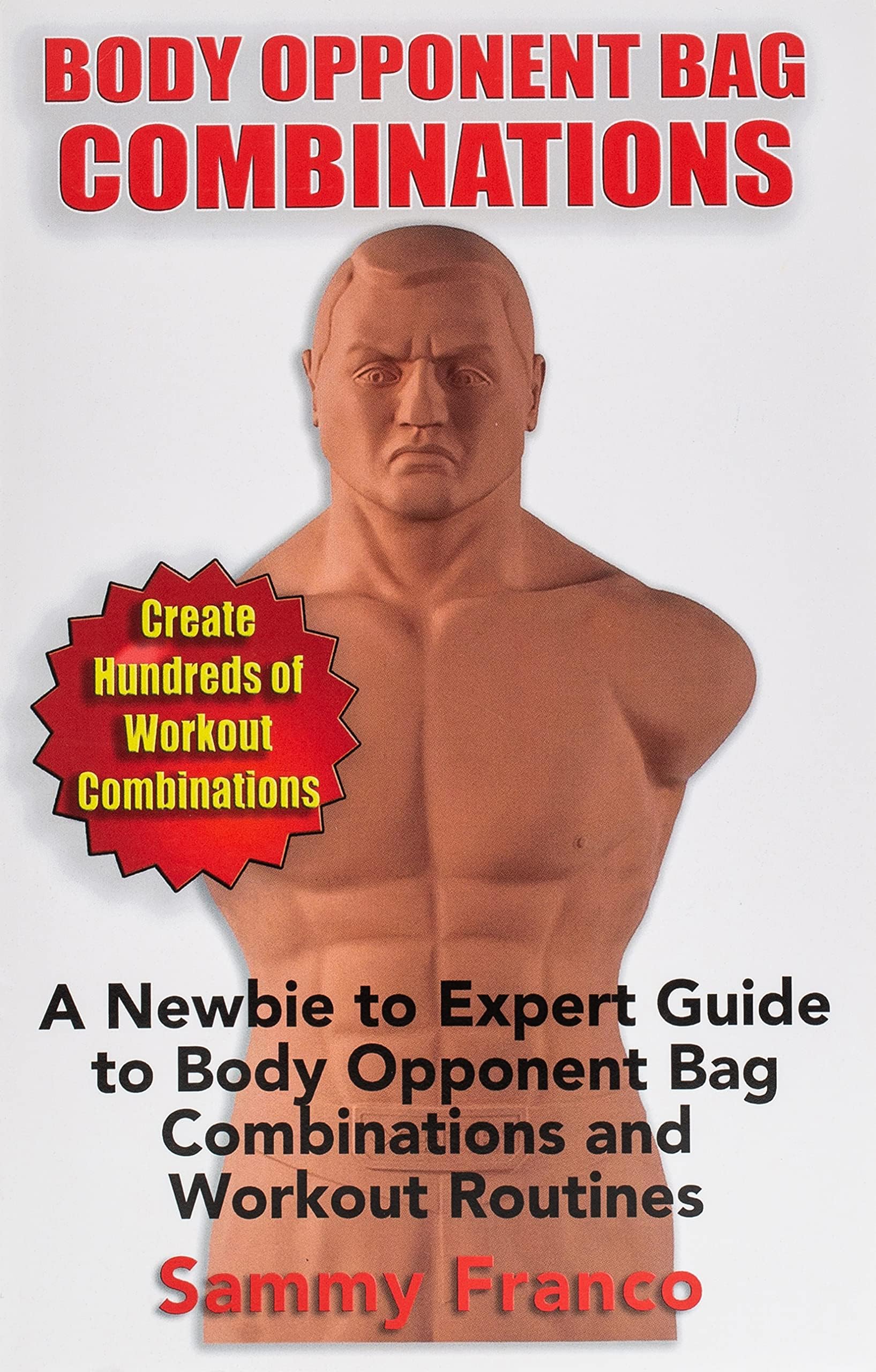 Body opponent bag combinations: a newbie to expert guide to body opponent bag combinations and workout routines