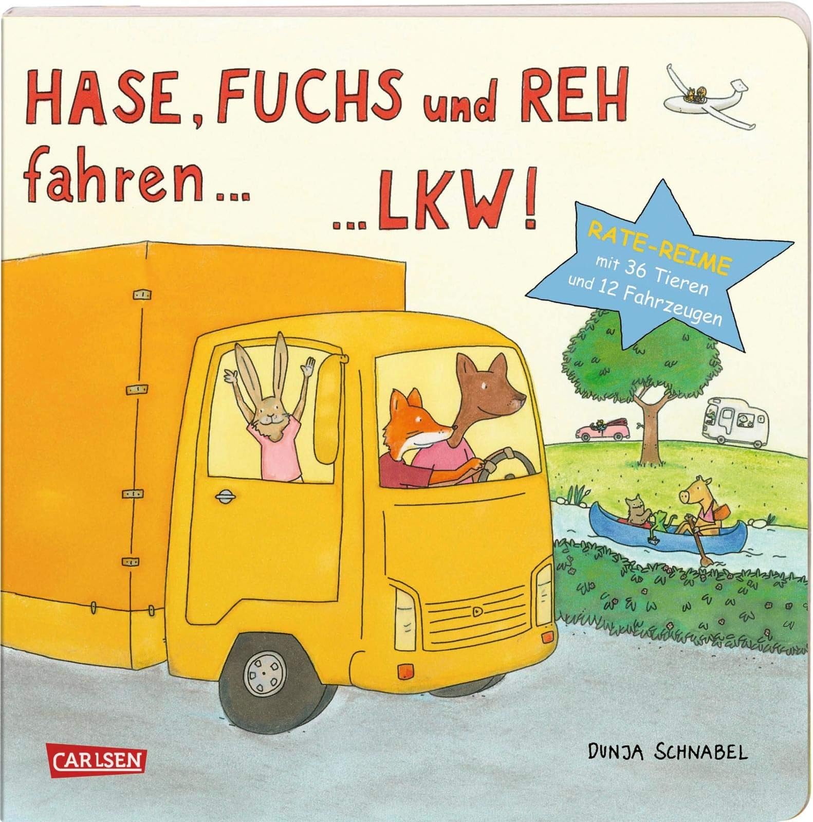 Hase, Fuchs und Reh fahren ... LKW!: Rate-Reime mit 36 Tieren und 12 Fahrzeugen