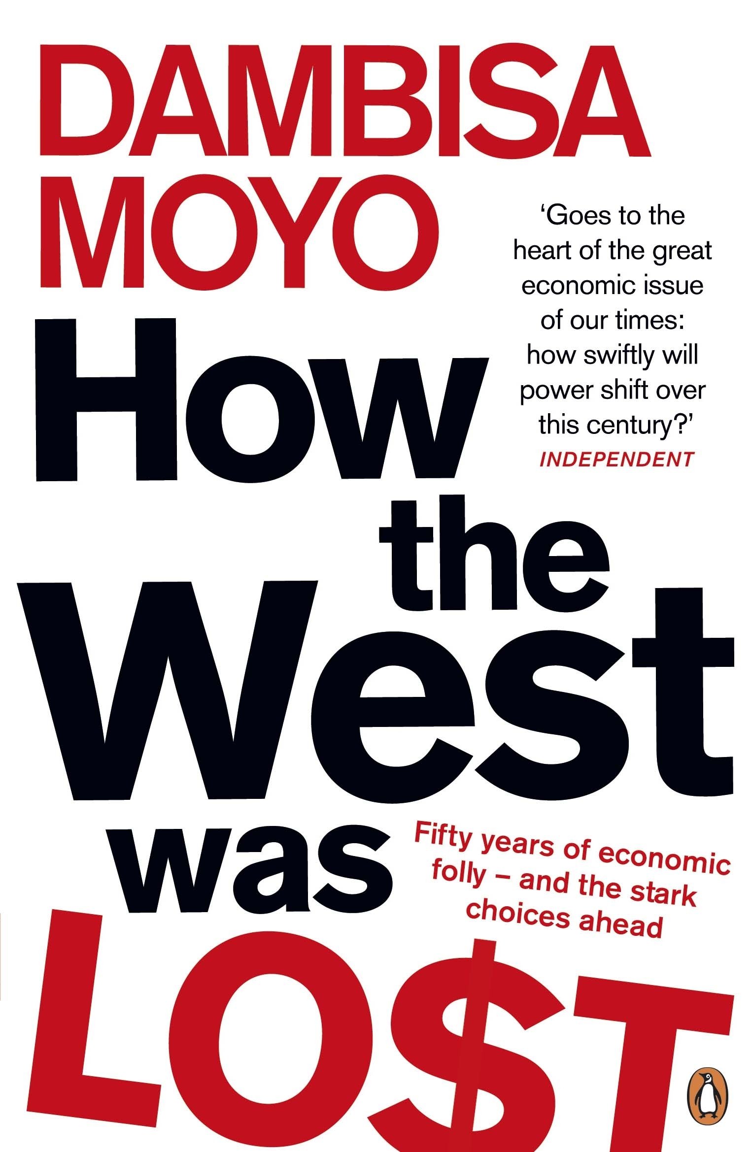 How The West Was Lost by Dambisa Moyo PAPERBACK 9780141042411