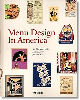 Menu Design In America: A Visual and Culinary History of Graphic Styles and Design 1850-1985 - Buy now