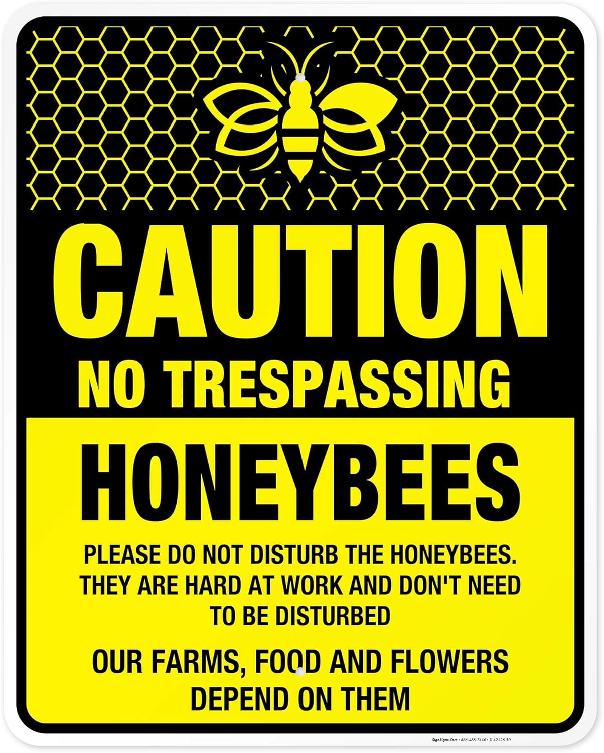 Bee Sign, Caution No Trespassing Honeybees at Work Sign, 24x30 Inches, Rust Free .063 Aluminum, Fade Resistant, Indoor/Outdoor Use, Made in USA