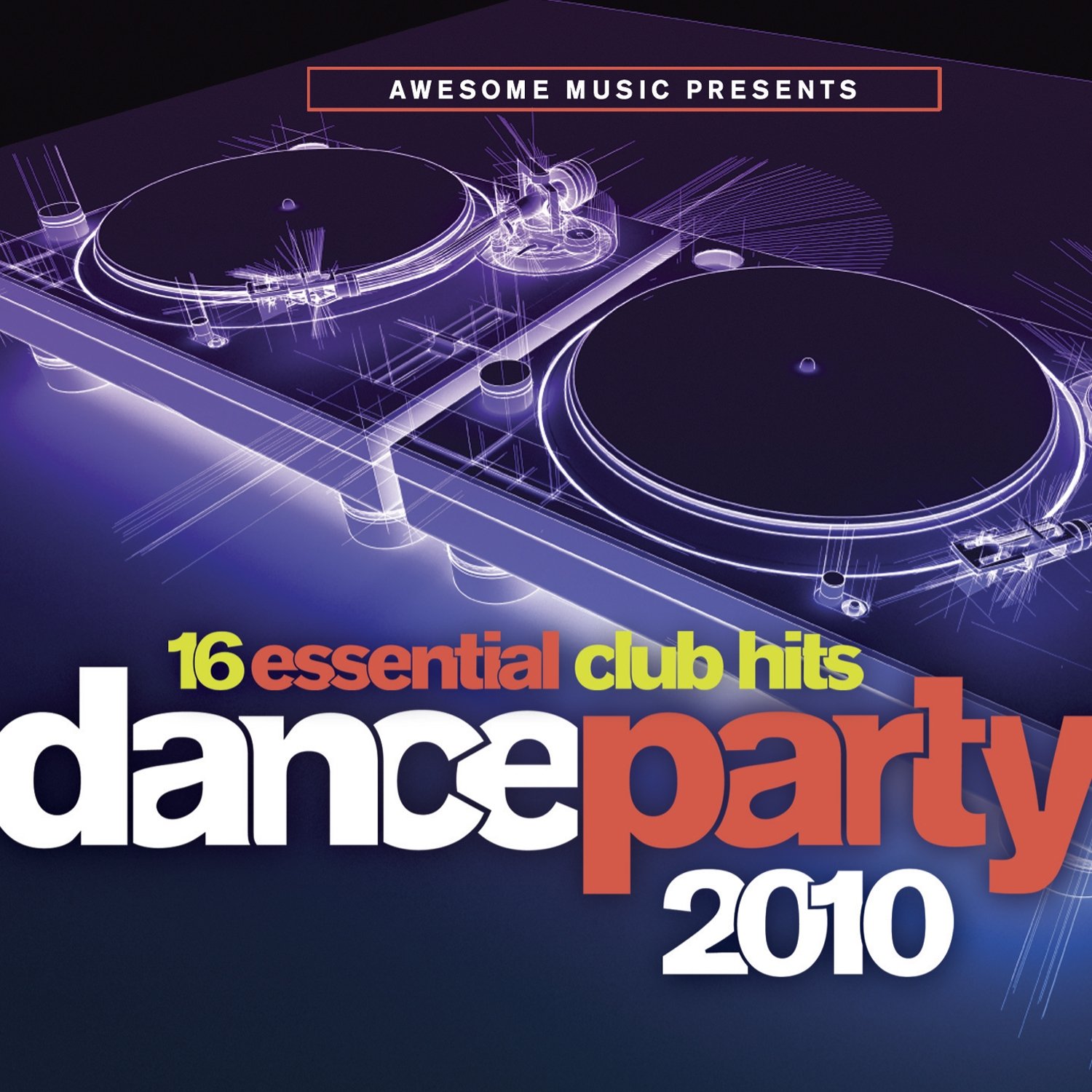 Dance Party 2010: 16 Essential Club Hits [Audio CD] VARIOUS ARTISTS