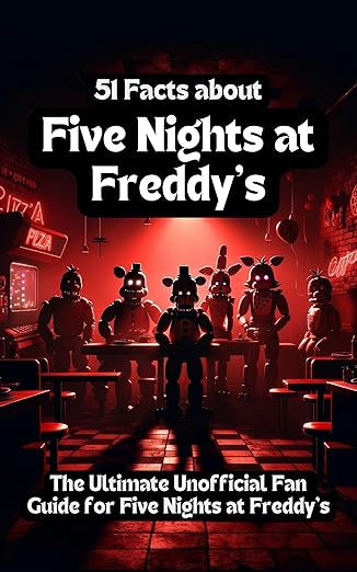 Amazon.com: 51 Facts About Five Nights at Freddy's: The Ultimate ...