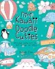 Mini Kawaii Doodle Cuties: Sketching Super-Cute Stuff from Around the World Volume 4 Kawaii Doodle, 4 Paperback – November 5, 2019